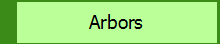 Arbors