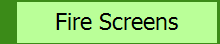 Fire Screens