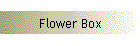 Flower Box