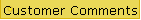 Customer Comments