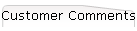Customer Comments