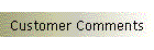Customer Comments