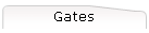 Gates